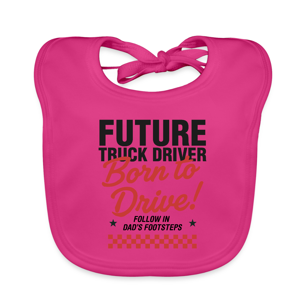 Baby Organic Bib - BORN TO DRIVE (DAD) - fuchsia