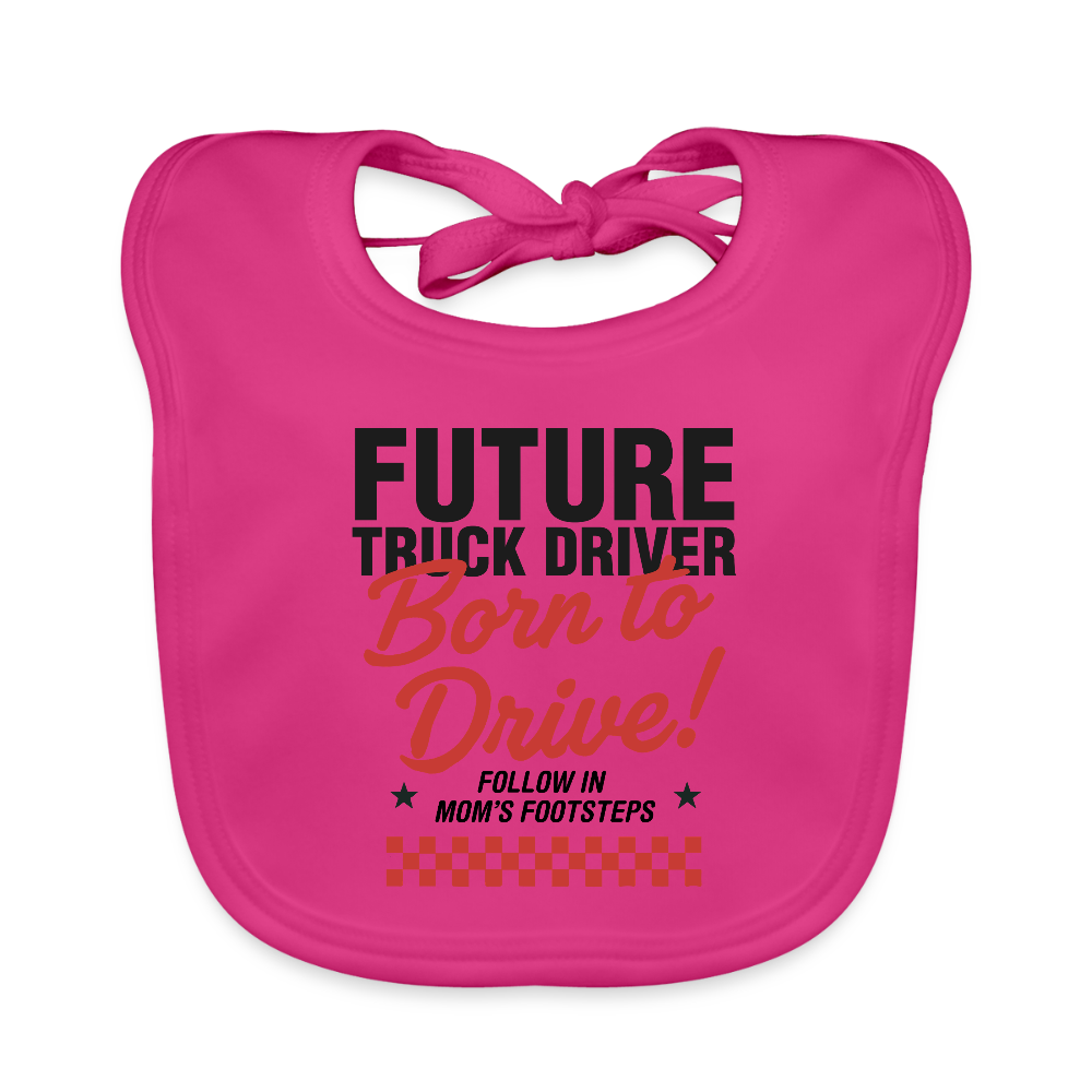 Baby Organic Bib - BORN TO DRIVE (MOM) - fuchsia