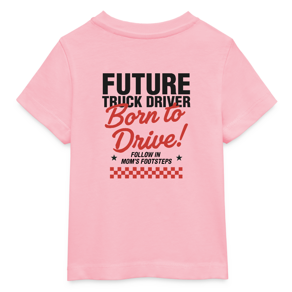 BORN TO DRIVE (MOM) - Baby T-shirt - cotton pink