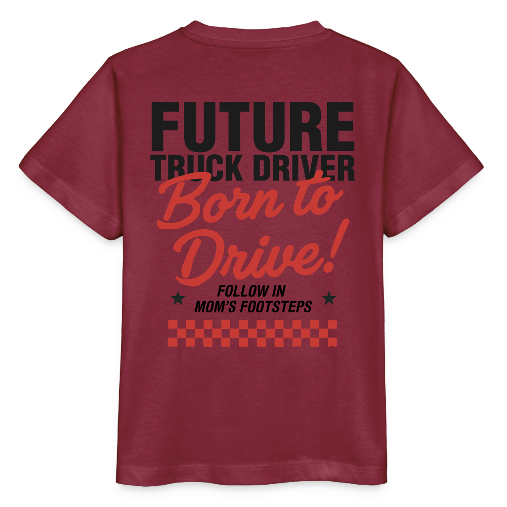 BORN TO DRIVE (MOM) - T-shirt for Kids - burgundy