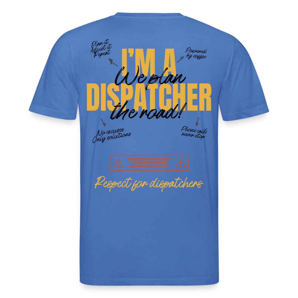 I'M A DISPATCHER - T-shirt - mindful blue