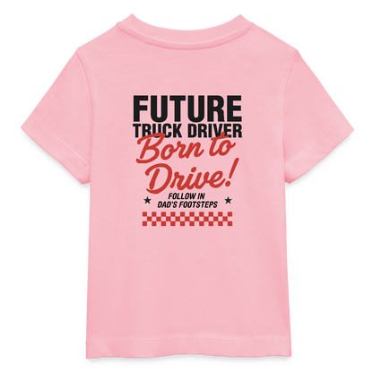 BORN TO DRIVE (DAD) - Baby T-shirt - cotton pink