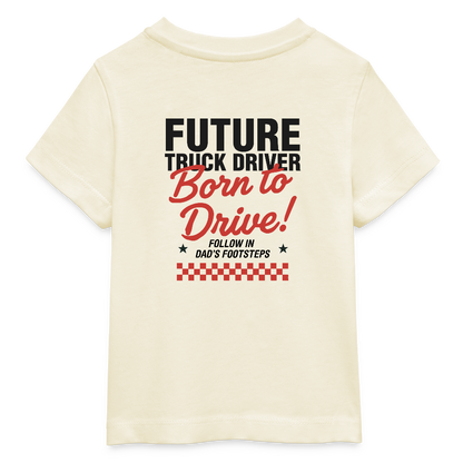 BORN TO DRIVE (DAD) - Baby T-shirt - natural raw