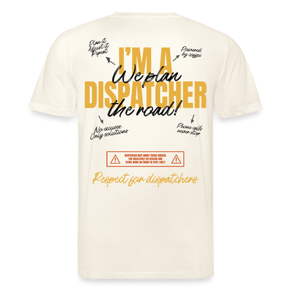 I'M A DISPATCHER - T-shirt - natural white