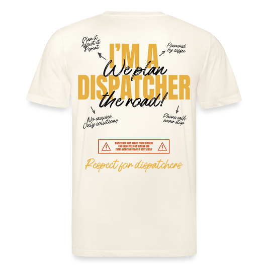 I'M A DISPATCHER - T-shirt - natural white
