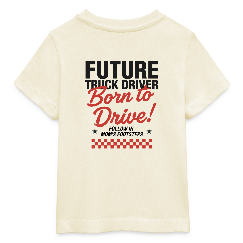 BORN TO DRIVE (MOM) - Baby T-shirt - natural raw