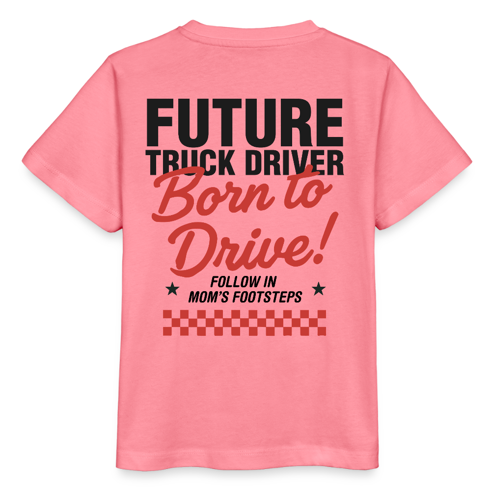 BORN TO DRIVE (MOM) - T-shirt for Kids - pink joy 