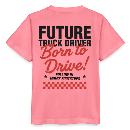 BORN TO DRIVE (MOM) - T-shirt for Kids - pink joy 