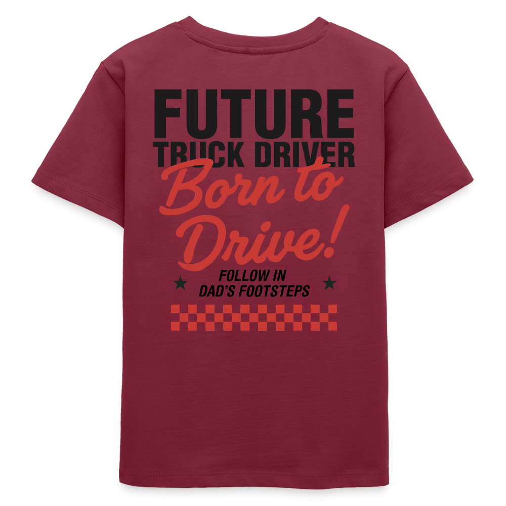 BORN TO DRIVE (DAD) - T-shirt (KIDS) - burgundy