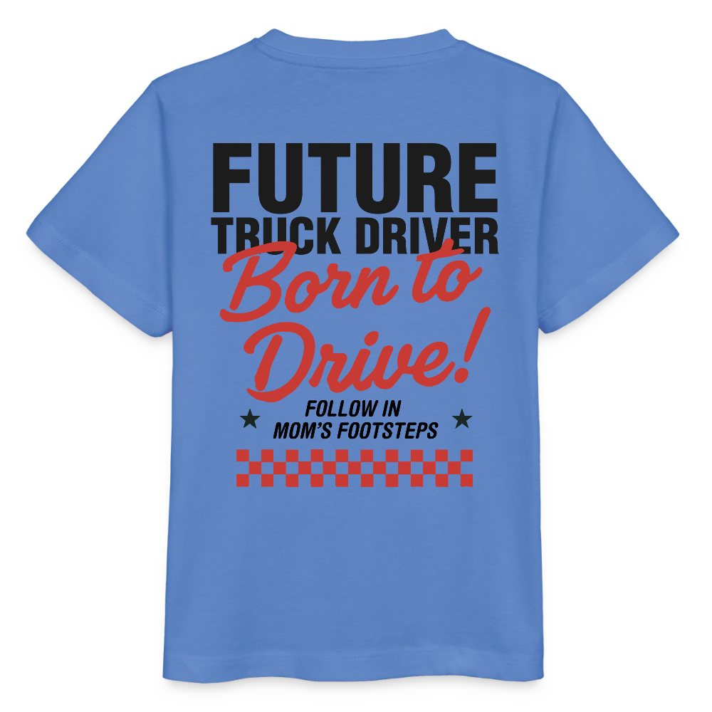 BORN TO DRIVE (MOM) - T-shirt for Kids - bright blue
