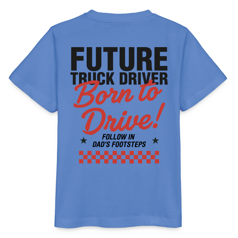 BORN TO DRIVE (DAD) - Kids T-shirt - bright blue