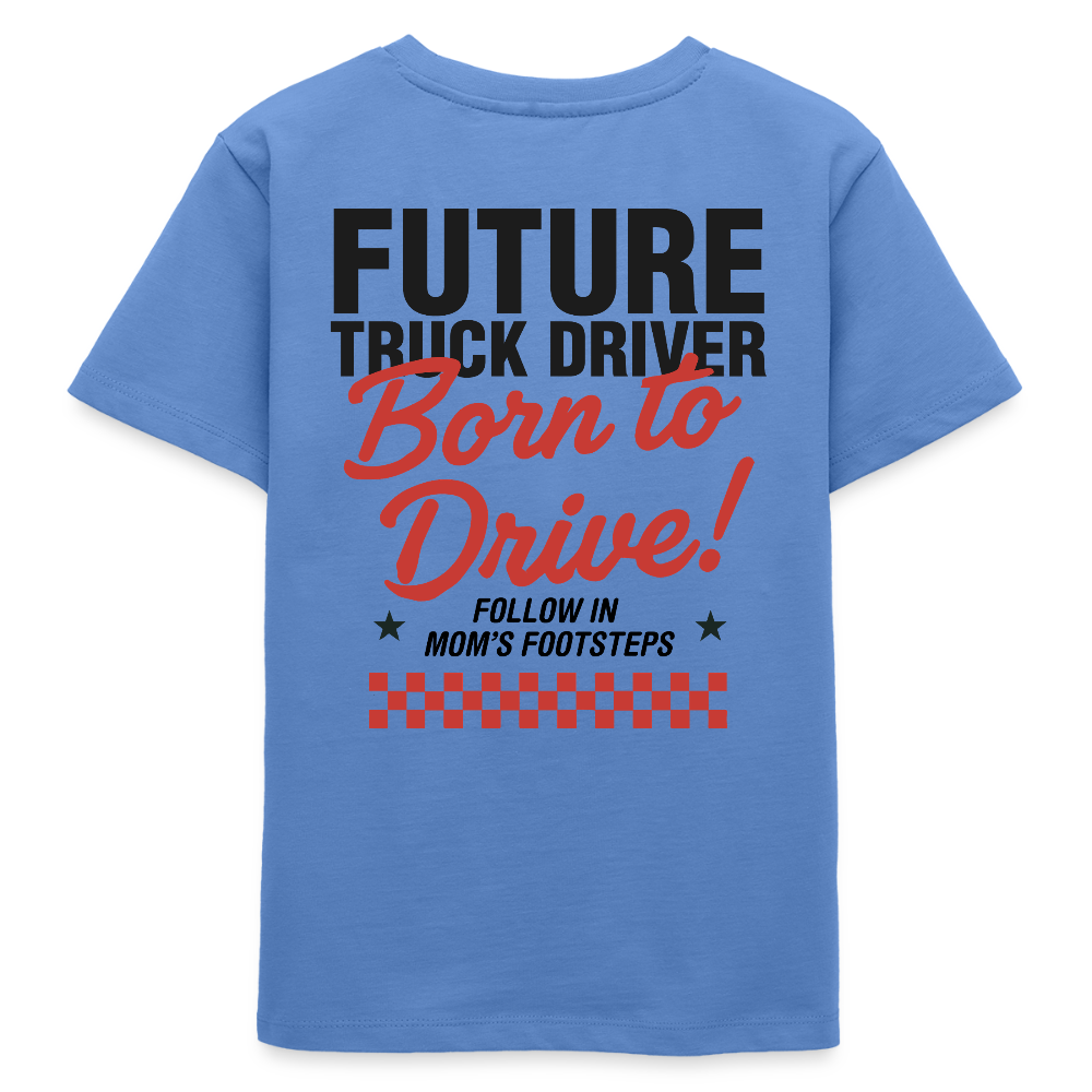 BORN TO DRIVE (MOM) - T-shirt for Kids - bright blue