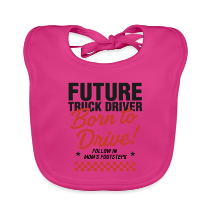 Baby Organic Bib - BORN TO DRIVE (MOM) - fuchsia