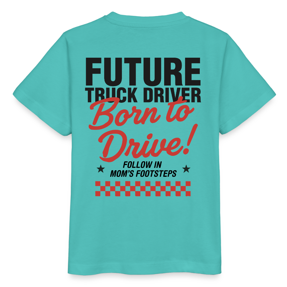 BORN TO DRIVE (MOM) - T-shirt for Kids - pool blue