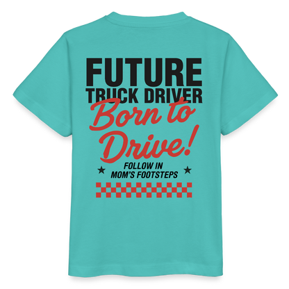 BORN TO DRIVE (MOM) - T-shirt for Kids - pool blue
