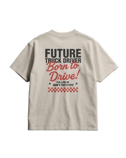 BORN TO DRIVE - T-shirt - MOM VERSION (for kids)