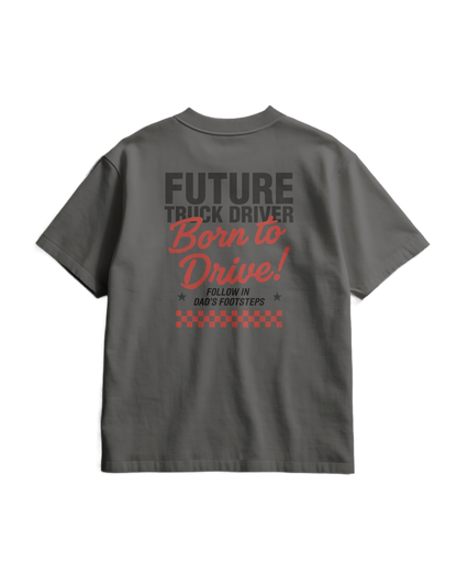 BORN TO DRIVE  - T-shirt - DAD VERSION (for kids)