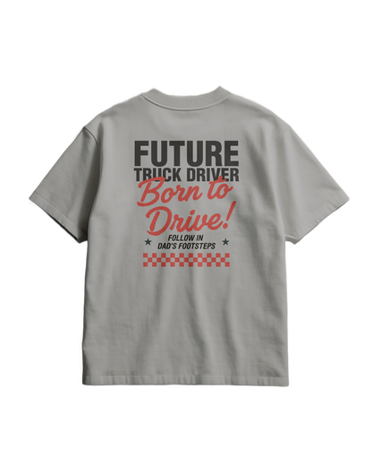 BORN TO DRIVE  - T-shirt - DAD VERSION (for kids)