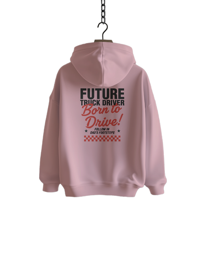 BORN TO DRIVE - Hoodie - DAD VERSION (for kids)