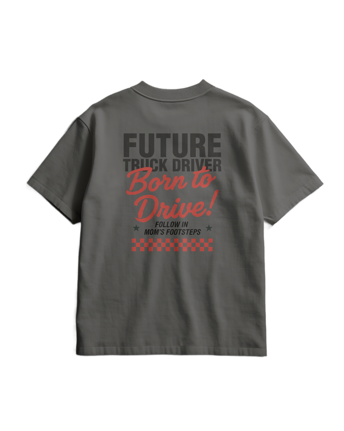 BORN TO DRIVE - T-shirt - MOM VERSION (for kids)