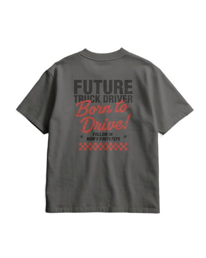 BORN TO DRIVE - T-shirt - MOM VERSION (for kids)