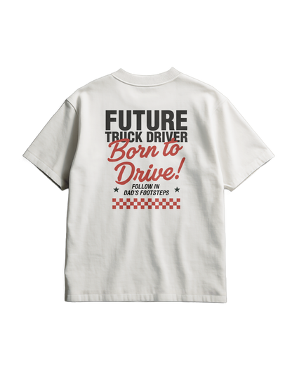 BORN TO DRIVE  - T-shirt - DAD VERSION (for kids)