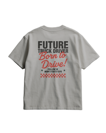 BORN TO DRIVE - T-shirt - MOM VERSION (for kids)