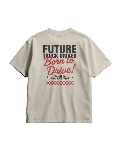 BORN TO DRIVE  - T-shirt - DAD VERSION (for kids)