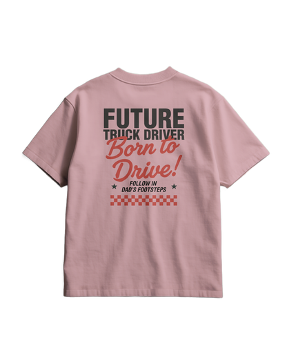 BORN TO DRIVE  - T-shirt - DAD VERSION (for kids)