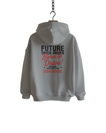 BORN TO DRIVE - Hoodie - DAD VERSION (for kids)