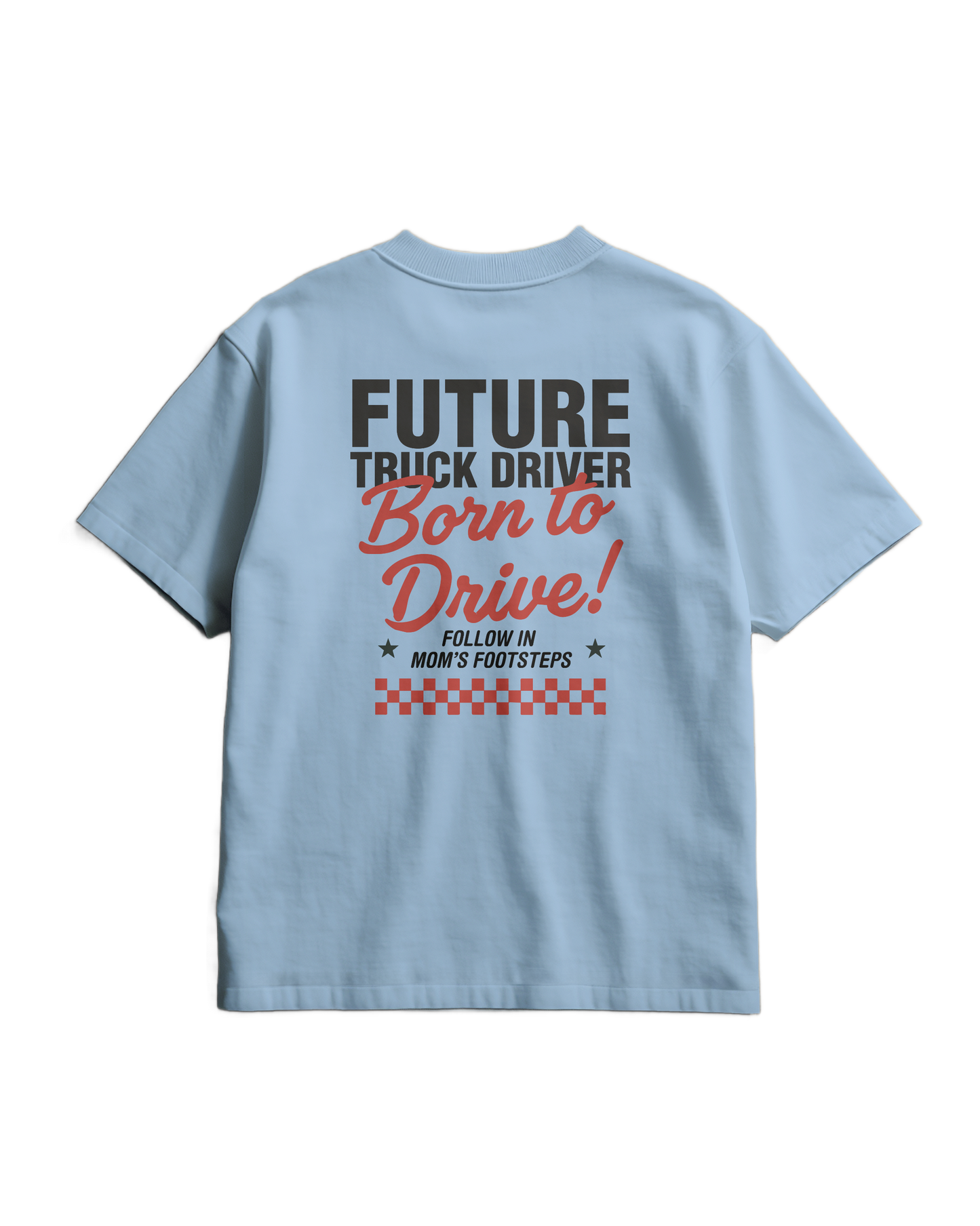 BORN TO DRIVE - T-shirt - MOM VERSION (for kids)
